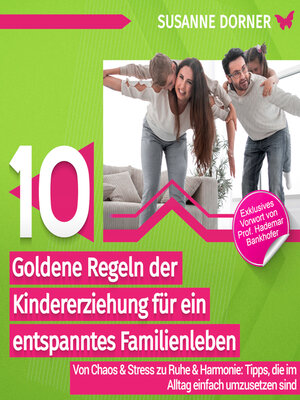 cover image of 10 goldene Regeln der Kindererziehung für ein entspanntes Familienleben